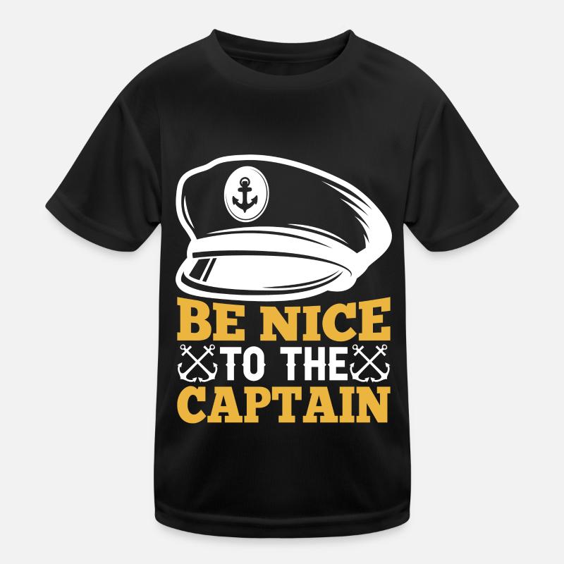 Be nice to the captain boat ship boating yacht Kids Functional T-Shirt