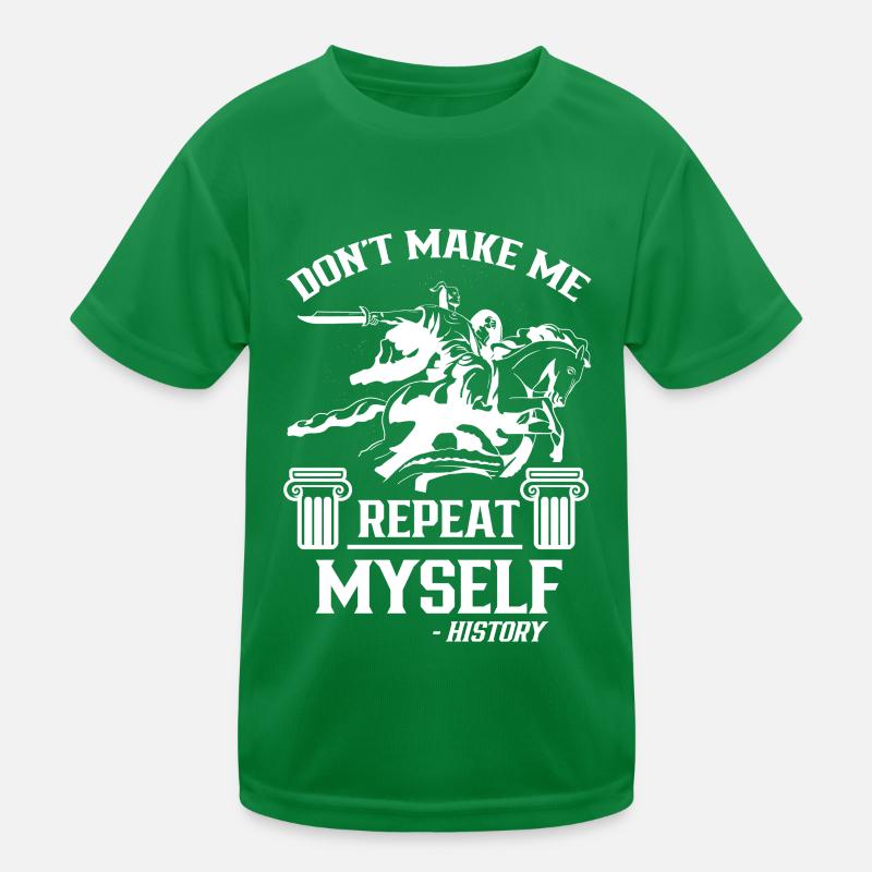 Ne me forcez pas à répéter l’histoire T-shirt sport Enfant