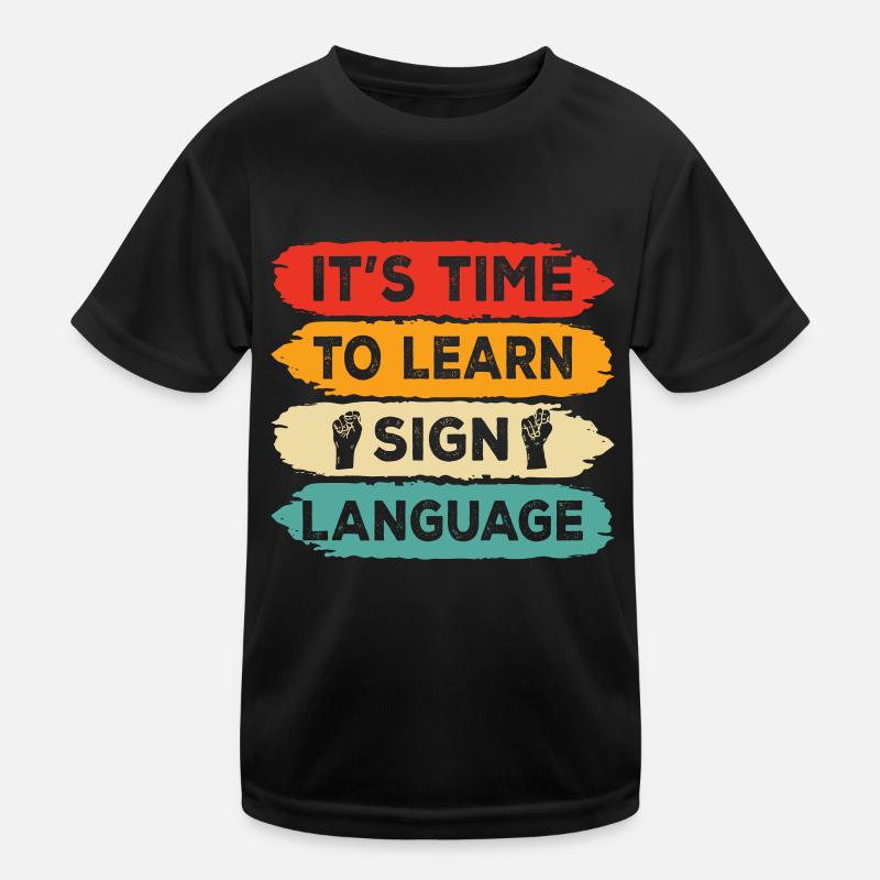 It's time to learn sign language Sign language Kids Functional T-Shirt