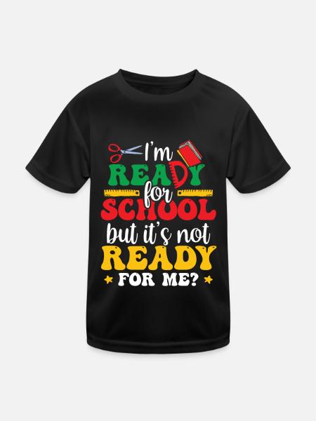 Bin Bereit Für Die Schule Ist Sie Bereit Für Mich - Kinder Funktions-T-Shirt - Schwarz - Vorne