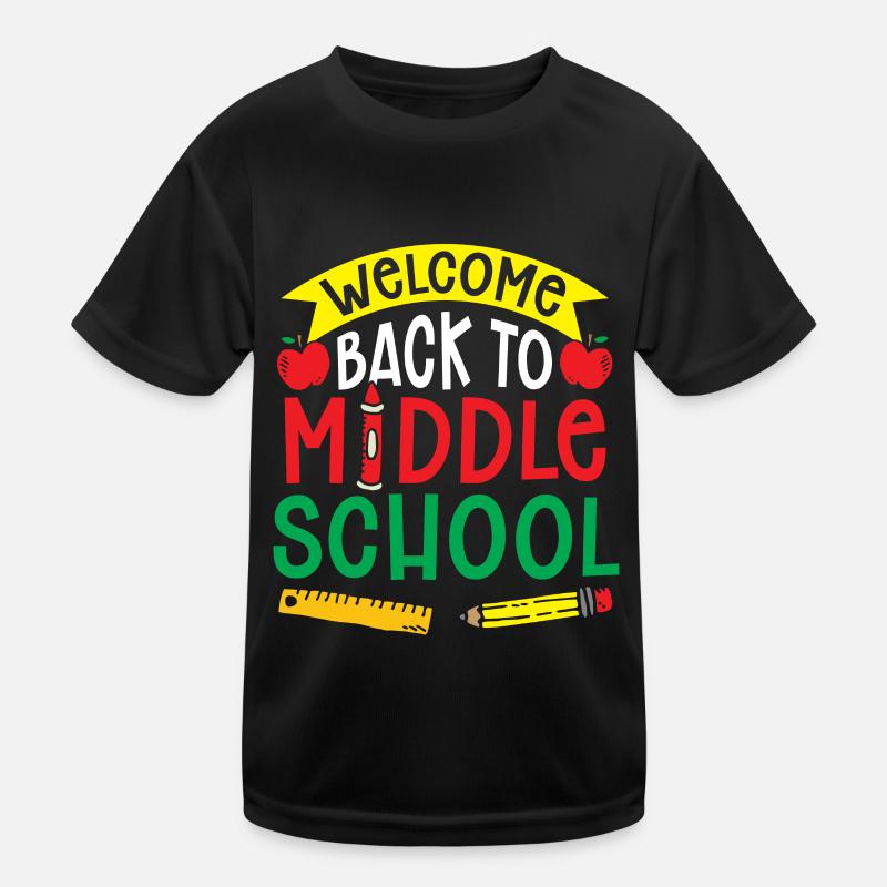 Welcome Back to Middle School Back to School Kids Functional T-Shirt