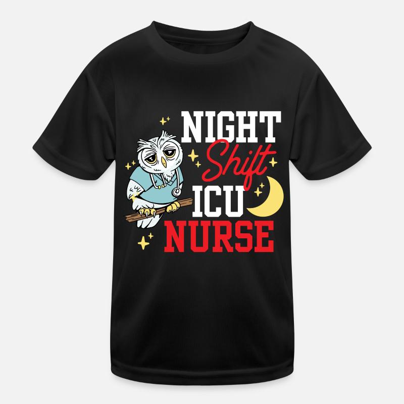 Night Shift Intensive Care Nurse Intensive Kids Functional T-Shirt
