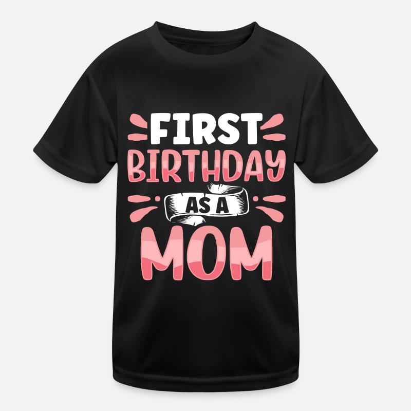Erster Geburtstag Als Mutter Sprüche Schwanger Kinder Funktions-T-Shirt