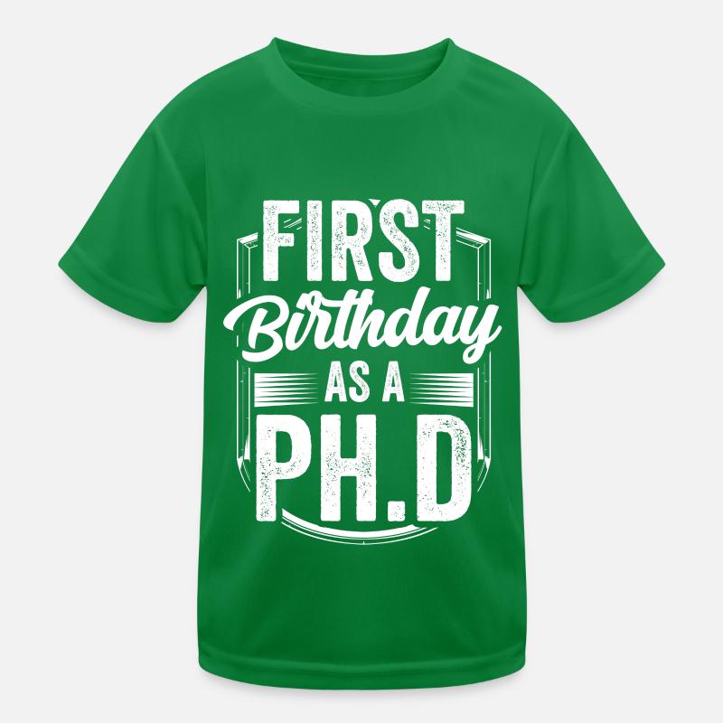 First birthday as a PhD student Sayings pregnant Kids Functional T-Shirt