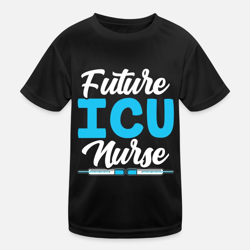 Future Intensive Care Nurse Intensive Kids Functional T-Shirt