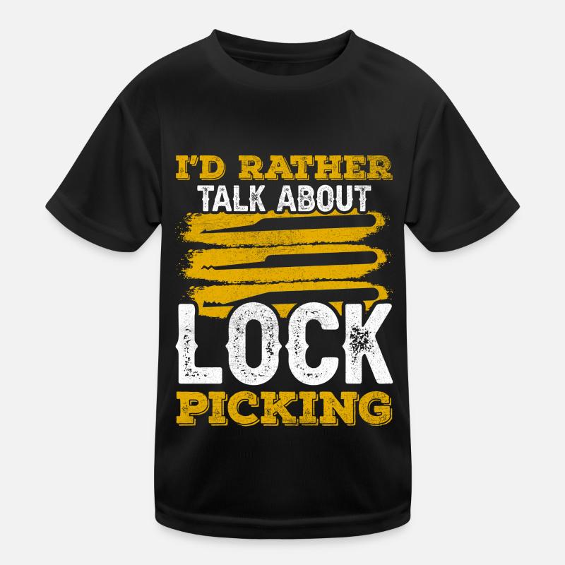 I'd rather talk about lock picking Kids Functional T-Shirt