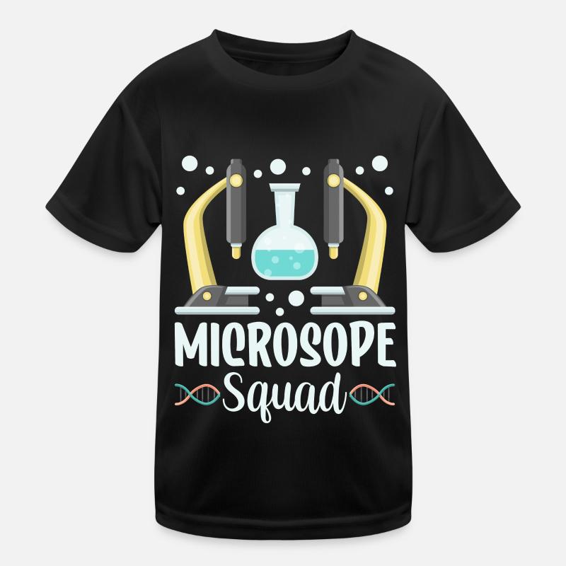 Microscope Team Sayings Microscope Microscopes Kids Functional T-Shirt