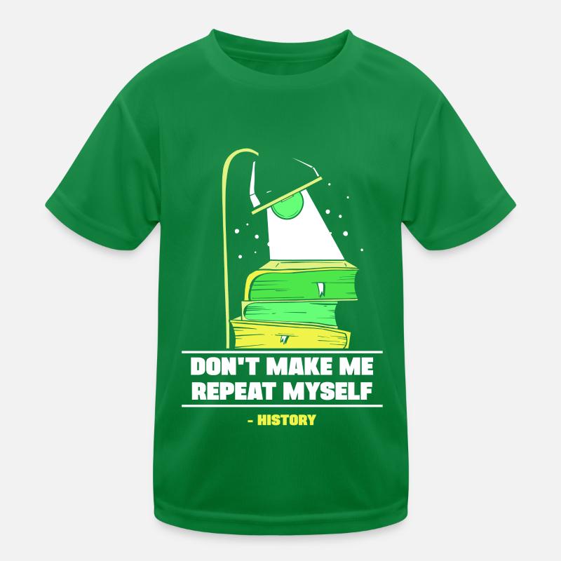 Ne me forcez pas à me répéter Histoire T-shirt sport Enfant