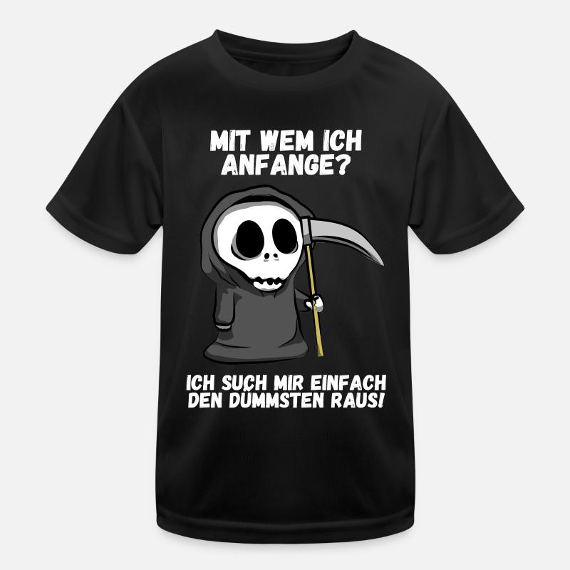 Dumm dümmer am dümmsten Tod Reaper Spruch Geschenk Kinder Funktions-T-Shirt