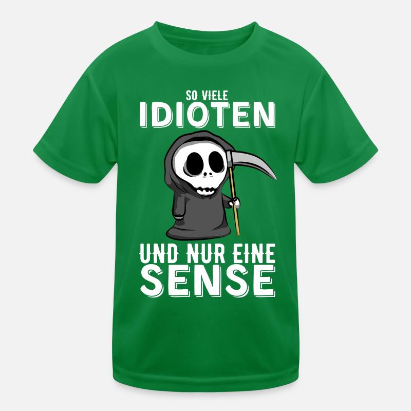 So viele Idioten und nur eine Sense Sarkasmus Fun Kinder Funktions-T-Shirt