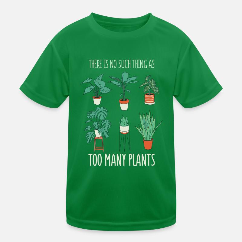 There aren't too many plants Kids Functional T-Shirt