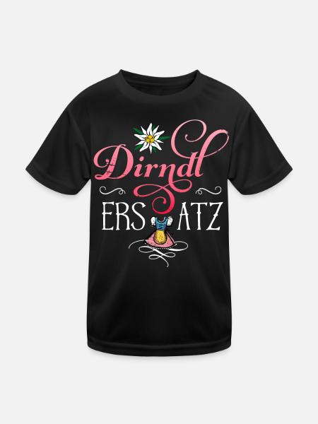 Dirndl Ersatz Damen Trachtenshirt Kinder Sprüche - Kinder Funktions-T-Shirt - Schwarz - Vorne