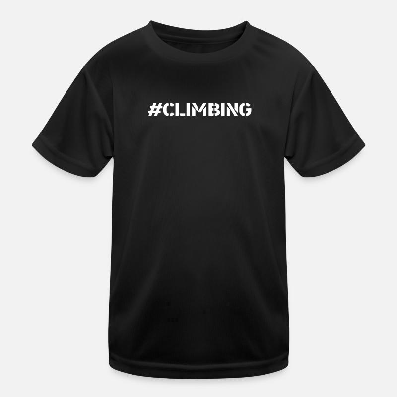 Climbing - #climbing Kids Functional T-Shirt