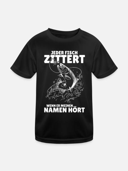 Angeln - Jeder Fisch zittert - Spruch für Angler - Kinder Funktions-T-Shirt - Schwarz - Vorne