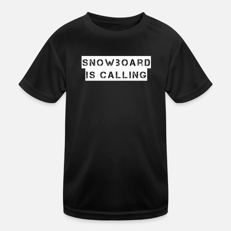 Snowboard - Snowboard is calling Kids Functional T-Shirt