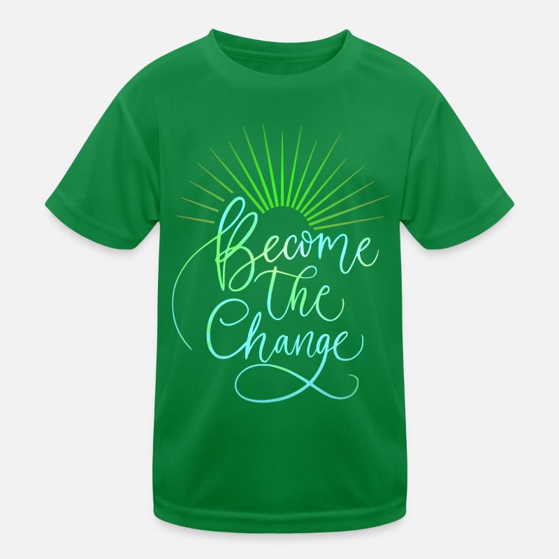 Motivation, Become-The-Change, Saying, Typography Kids Functional T-Shirt
