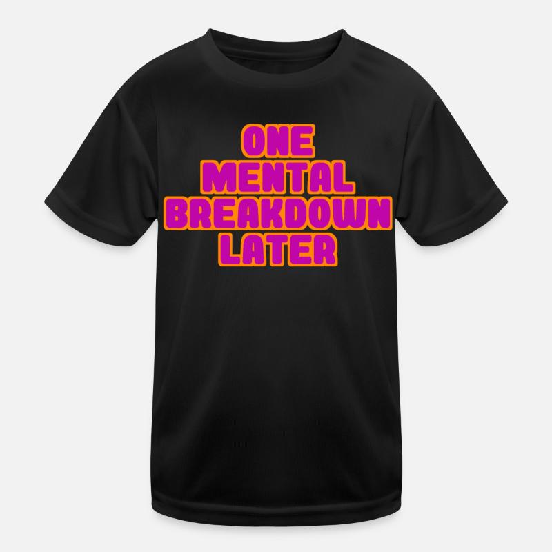 mental breakdown Kids Functional T-Shirt