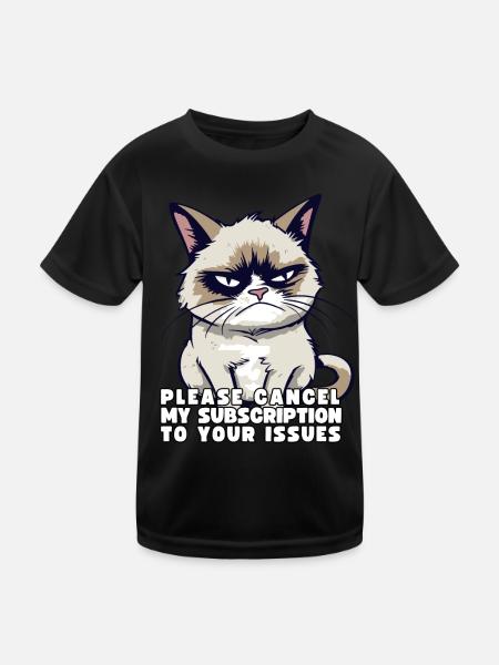 Grump Please Cancel My Subscription To Your Issues - Kids Functional T-Shirt - black - Front