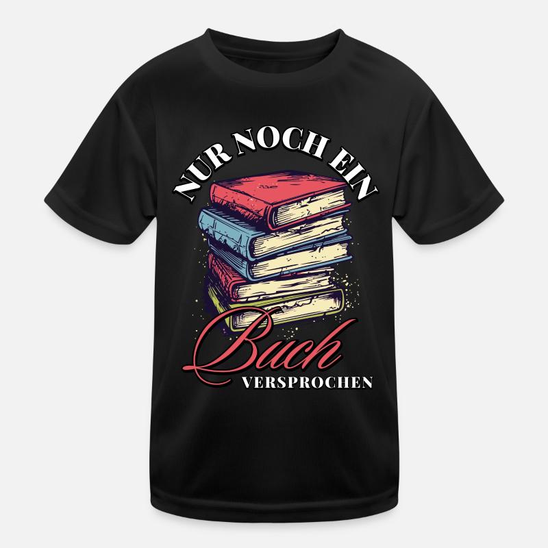 Nur noch ein Buch, Versprochen - Für Bücherwürmer Kinder Funktions-T-Shirt