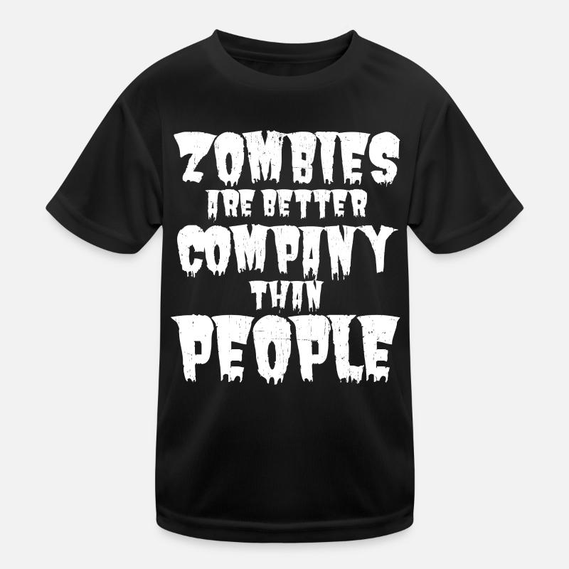 Zombies sind bessere Gesellschaft als Menschen Kinder Funktions-T-Shirt
