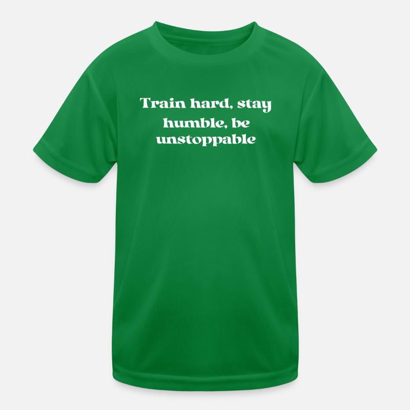 Fitness - Entraînez-vous dur, restez humble, soyez inarrêtable T-shirt sport Enfant