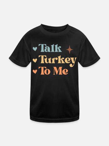 Talk Turkey To Me - Turkey Retro Thanksgiving - Kinder Funktions-T-Shirt - Schwarz - Vorne