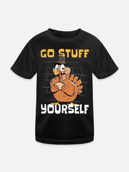 Go Stuff Yourself - Kids Funny For Thanksgiving - Kids Functional T-Shirt - black - Front