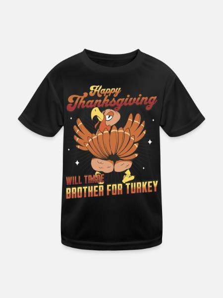 Happy Thanksgiving - Will Trade Brother For Turkey - Kinder Funktions-T-Shirt - Schwarz - Vorne