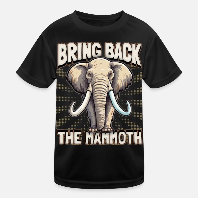 Funny Mammoth Saying, Mammoth Quote Kids Functional T-Shirt