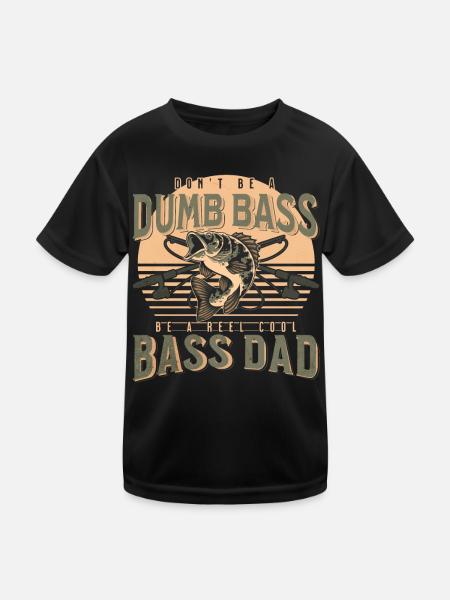 Funny Don’t Be A Dumb Bass - Be A Reel Cool Dad - T-shirt sport Enfant - noir - Devant