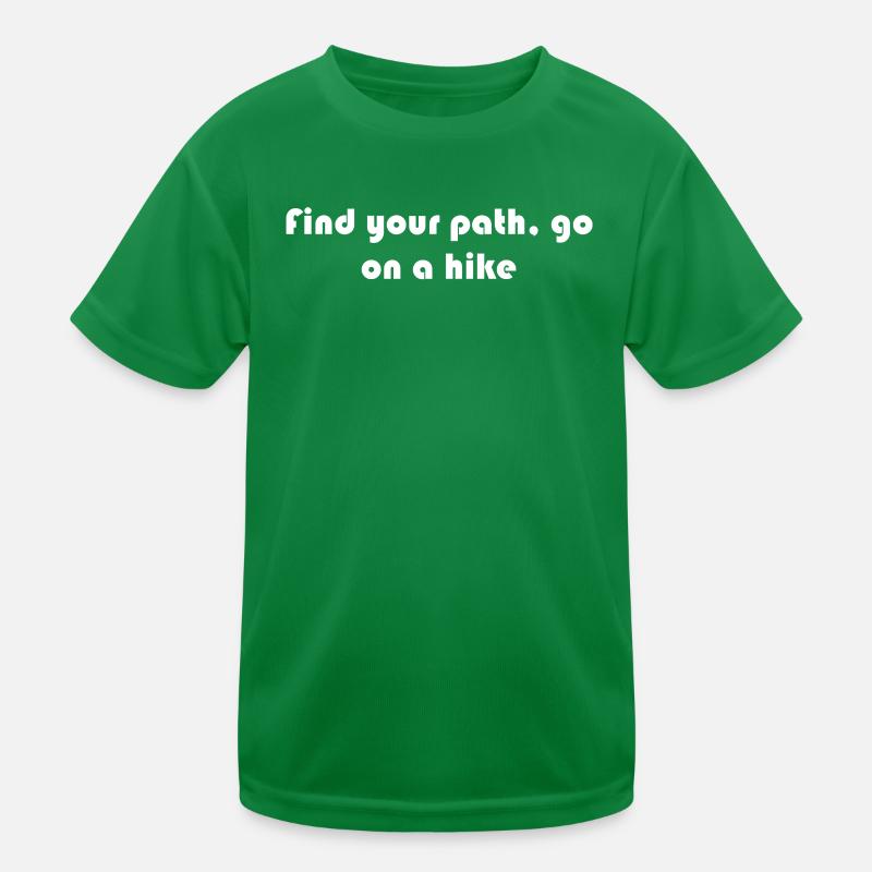 Hiking - Find your path, go on a hike Kids Functional T-Shirt