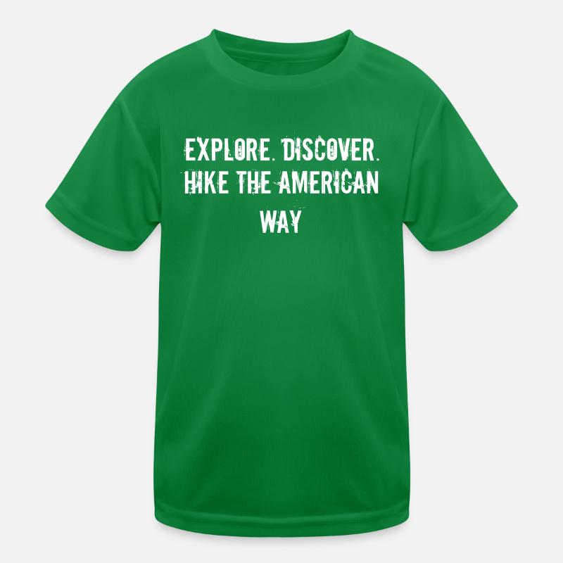 Wandern - Explore. Discover. Hike the American Kinder Funktions-T-Shirt
