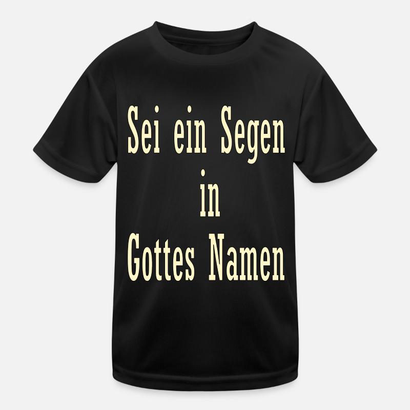 Sei ein Segen in Gottes Namen Kinder Funktions-T-Shirt