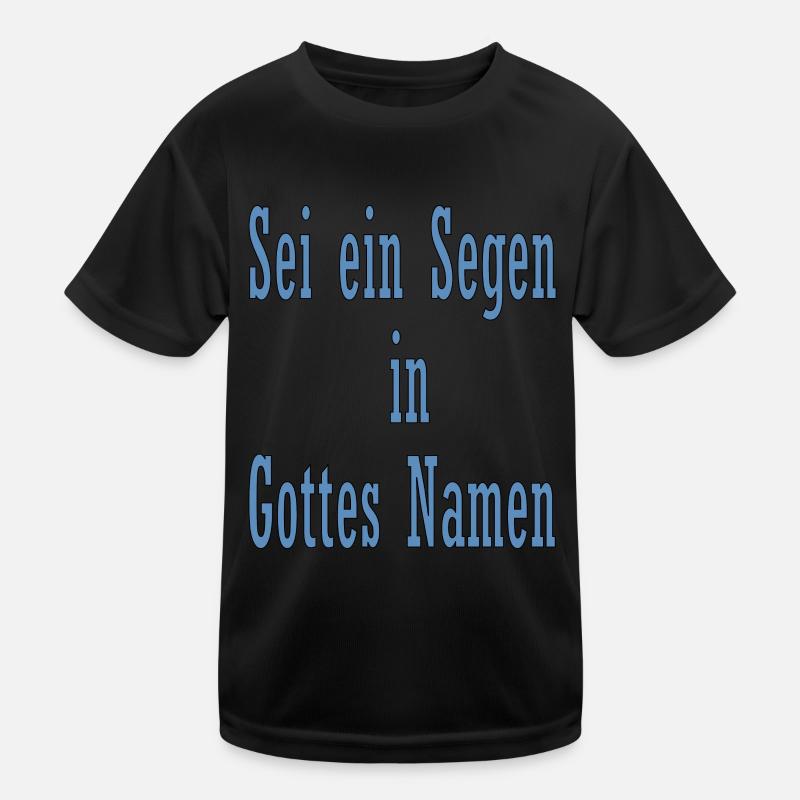 Sei ein Segen in Gottes Namen Kinder Funktions-T-Shirt