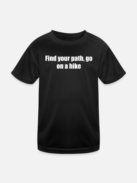 Wandern - Find your path, go on a hike - Kinder Funktions-T-Shirt - Schwarz - Vorne