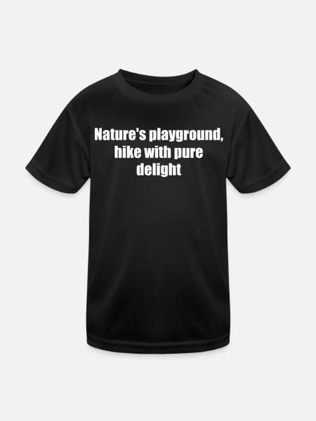 Hiking - Nature's playground, hike with pure - Kids Functional T-Shirt - black - Front