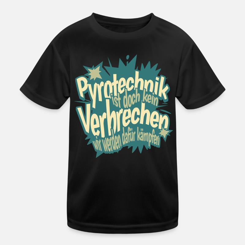 Pyrotechnik ist doch kein Verbrechen - Meme Spruch Kinder Funktions-T-Shirt
