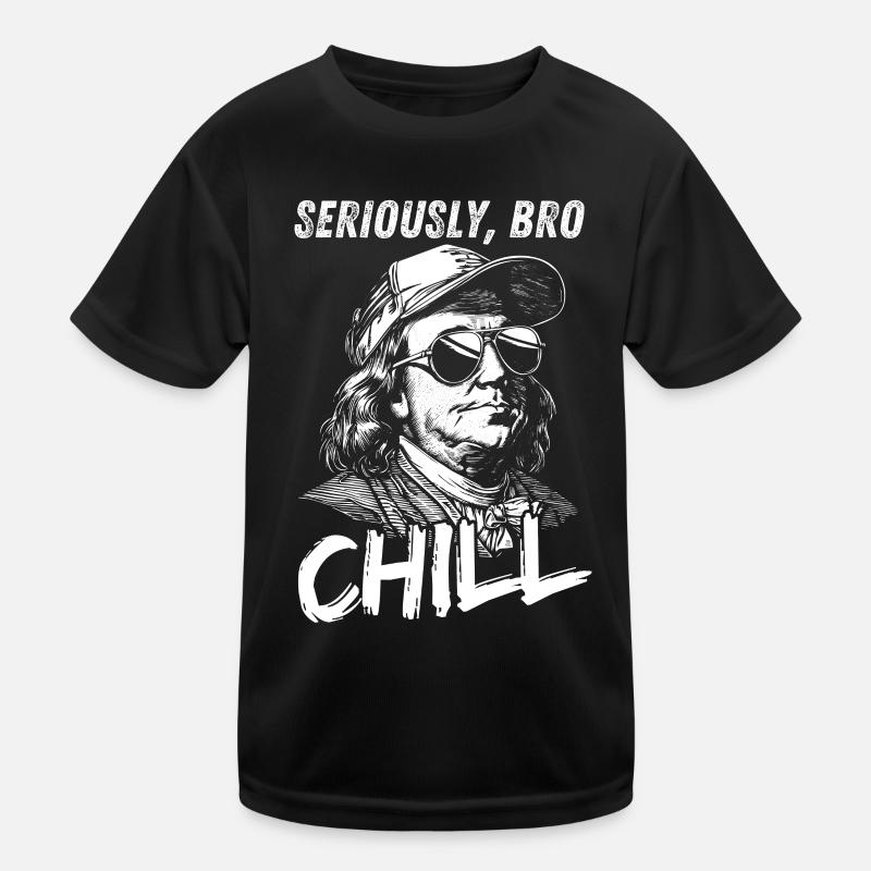Seriously Bro Chill Benjamin Franklin Meme Figurine Kids Functional T-Shirt