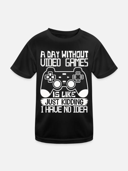 Ein Tag ohne Videospiele – Witziger Gamer Spruch - Kinder Funktions-T-Shirt - Schwarz - Vorne