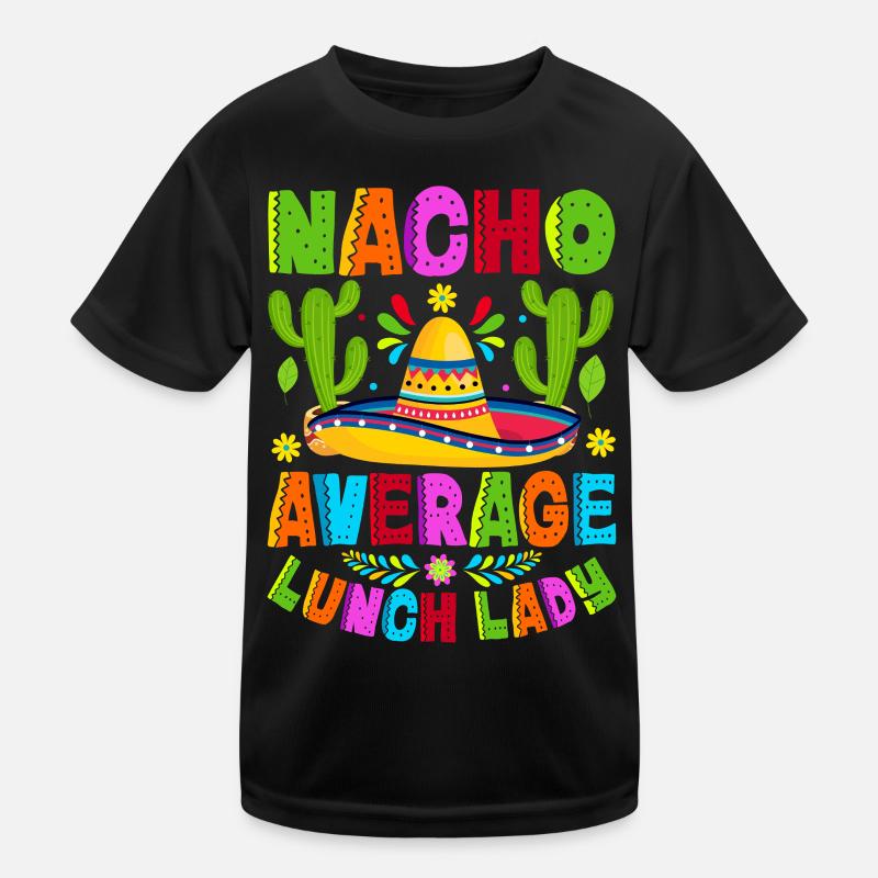 Nacho Average Lunch Lady Kinder Funktions-T-Shirt