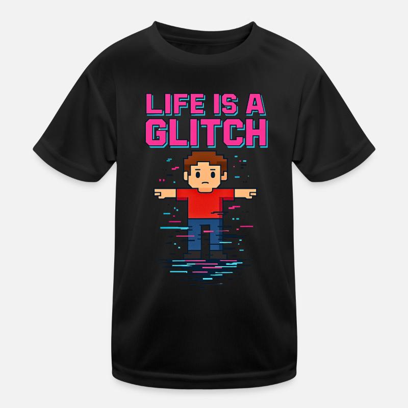 Life Is a Glitch – Das Leben ist ein Glitch Kinder Funktions-T-Shirt