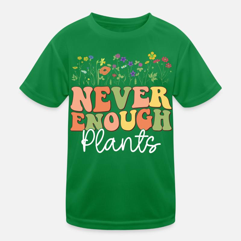Never Enough Plants Kids Functional T-Shirt