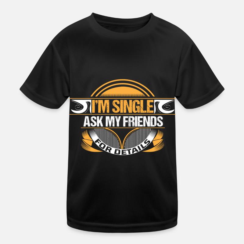 Single Independence Funny Kids Functional T-Shirt