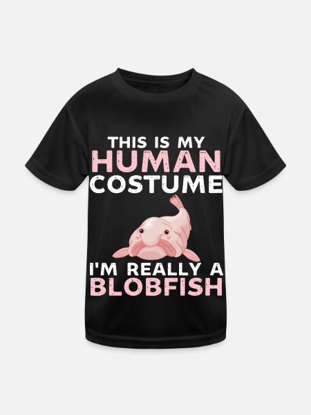 This is my human costume im really a blobfish - Kids Functional T-Shirt - black - Front