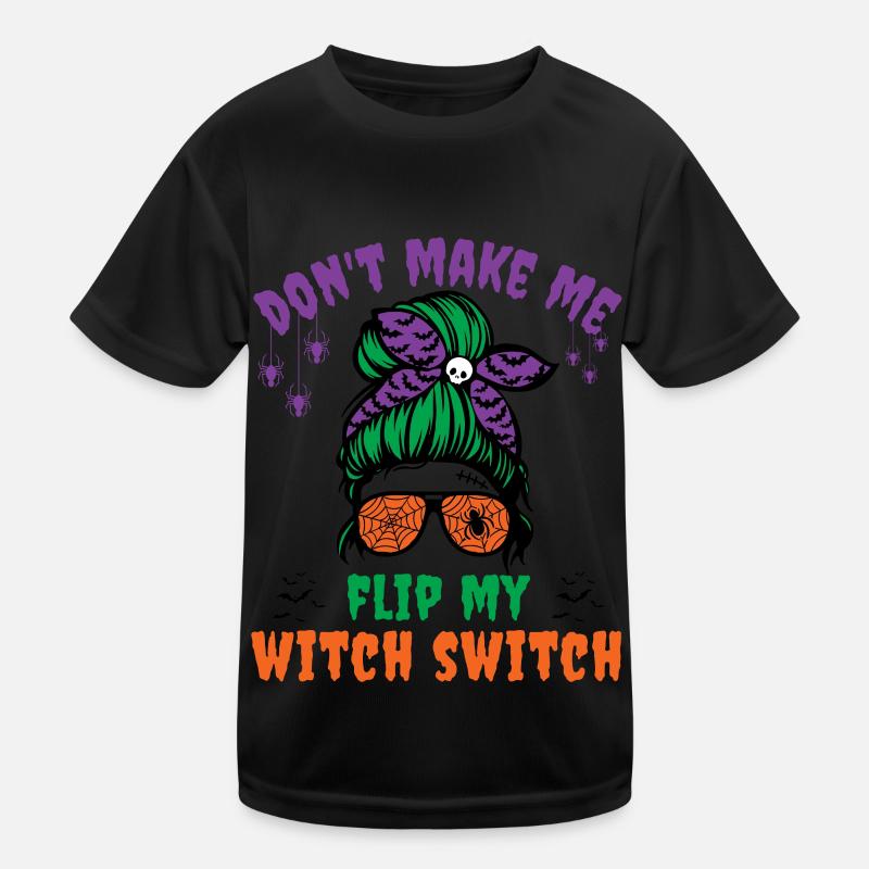 Ne me faites pas tourner mon interrupteur de sorcière T-shirt sport Enfant