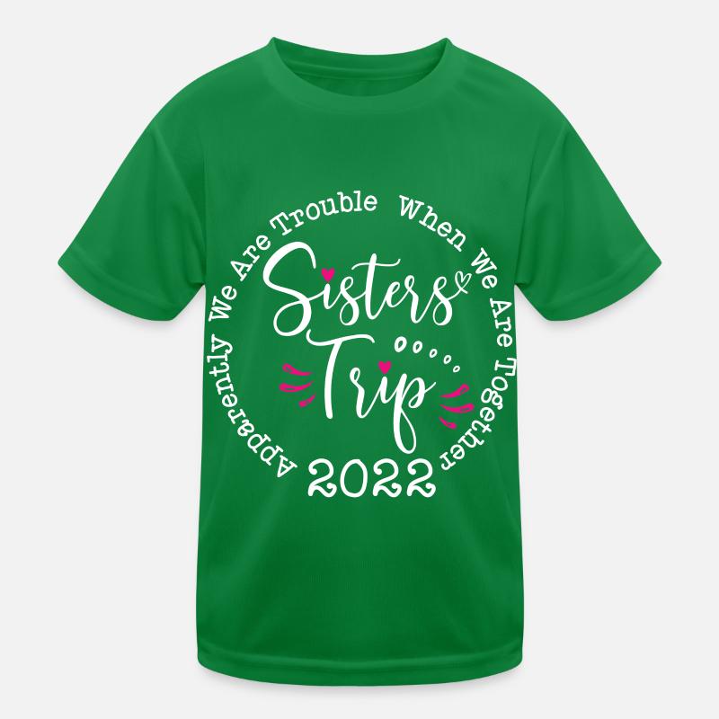 Sisters Road Trip 2022 Apparently We Are Trouble Kinder Funktions-T-Shirt