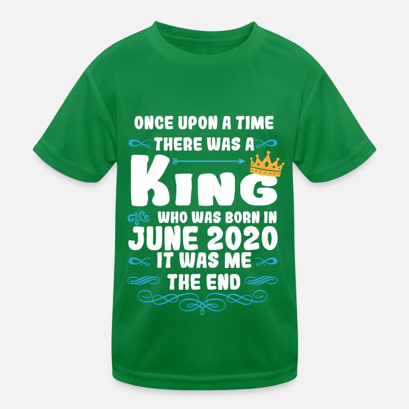 Es war einmal ein König. Juni 2020 Geburtstag Kinder Funktions-T-Shirt
