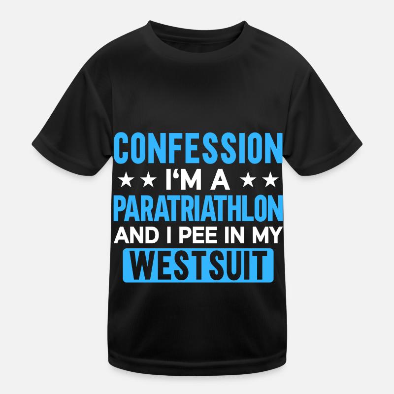 Geständnis ... Ich Bin Ein Paratriathlon Und Ich Kinder Funktions-T-Shirt