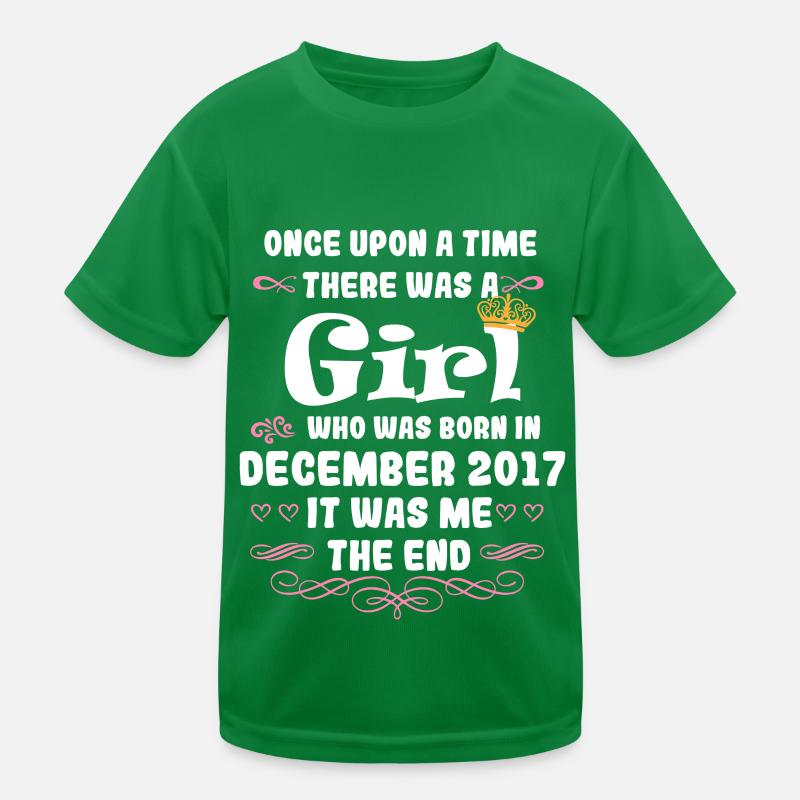 Il était une fois une fille. Décembre 2017 Date de naissance T-shirt sport Enfant
