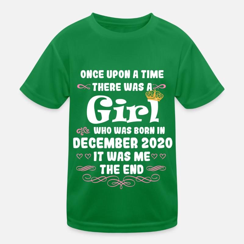 Es war einmal ein Mädchen. Dezember 2020 Geburtsta Kinder Funktions-T-Shirt